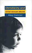 Christianity & Child Sex Abuse: Changing Christian Attitudes
