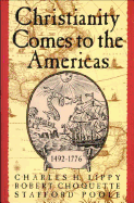Christianity Comes to the Americas 1492-1776
