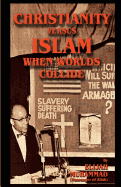 Christianity Versus Islam: When Worlds Collide