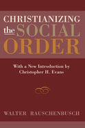 Christianizing the Social Order