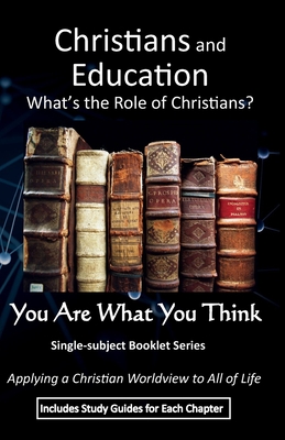 Christians and Education: What Role Should Christians Play? - Wheelock, B J, and Wheelock, Roger