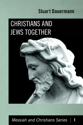 Christians and Jews Together - Dauermann, Stuart