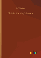 Christie, The Kings Servant