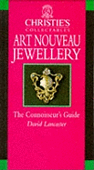 Christie's Collectables: Art Nouveau Jewellery: The Connoisseur's Guide