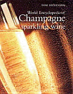 Christie's World Encyclopedia of Champagne & Sparkling Wine - Stevenson, Tom, and Christies International Group