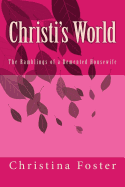 Christi's World: The Ramblings of a DeMented Housewife
