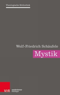 Christliche Mystik - Sch?ufele, Wolf-Friedrich, and Auffarth, Christoph (Series edited by), and Dingel, Irene (Series edited by)