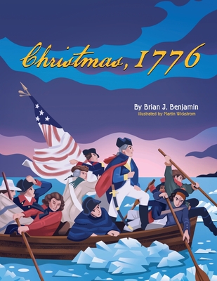 Christmas, 1776 - Benjamin, Brian J