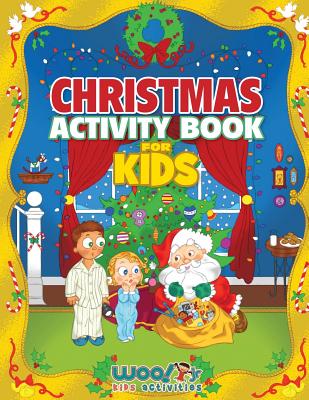Christmas Activity Book for Kids: Reproducible Games, Worksheets and Coloring Book - Woo! Jr Kids Activities