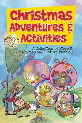 Christmas Adventures & Activities: A Collection of Stories, Rhymes and Picture Puzzles - Mead, David
