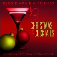 Christmas and Cocktails - Beegie Adair & Friends