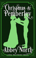 Christmas At Pemberley: A Pride & Prejudice Variation