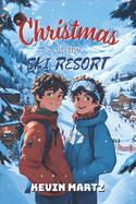 Christmas at the Ski Resort: An Enemies-to-Lovers Holiday Romance