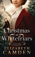 Christmas at Whitefriars: A Novella