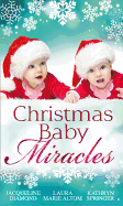 Christmas Baby Miracles: The Holiday Triplets / The Seal's Christmas Twins / Jingle Bell Babies