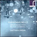 Christmas Bells: Organ Music from Belfast Cathedral