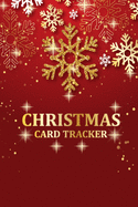 Christmas Card Tracker: Holiday Card Tracking Notebook Journal for Sending and Receiving Holiday Cards, Ten Years Card Address Book for Christmas Holiday Card Mailings, Christmas Address Record Book