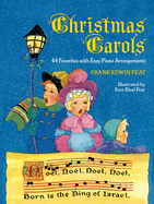 Christmas Carols: 44 Favorites with Easy Piano Arrangements