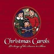 Christmas Carols: 75 Songs of the Season to Share