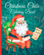 Christmas Chibi Coloring Book: A Christmas Coloring Book For Adults and Kids Featuring Cute Chibi Girls, Boys