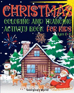 Christmas Coloring and Tracing Activity Book for Kids Ages 6-10: Funny, Easy, and Interactive Xmas Games for Children