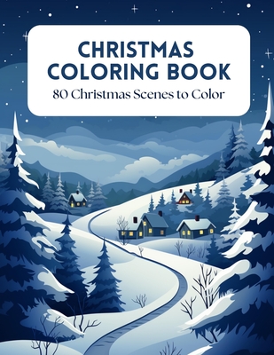 Christmas Coloring Book: 80 Christmas Scenes to Color - McDonagh-Pereira, Lauren