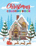 Christmas Coloring Book: An Adult Coloring Book with Fun, Easy, and Relaxing Designs - A Festive Coloring Book for Adults