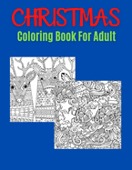 Christmas Coloring Book For Adult: New and Expanded Editions, Ornaments, Christmas Trees, Wreaths, and More!