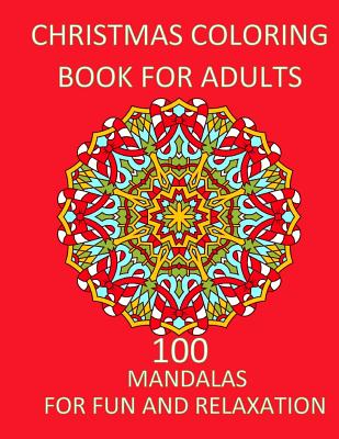 Christmas Coloring Book For Adults Relaxation and Fun: Adult Christmas Coloring Book Adult coloring Books Mandala - Adults, Activity Books for