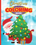 Christmas Coloring Book For Kids: 50 Kids Friendly Festive Illustrations, Filled Up with Cozy Scenes, Sweets