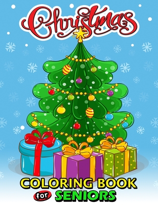 Christmas Coloring Book for Seniors: Adult Coloring Book with Fun, Easy, and Relaxing - Rocket Publishing