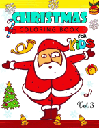 Christmas coloring Books for Kids Vol.3: (Jumbo Coloring Book)