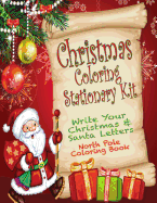 Christmas Coloring Stationary Kit: Write Your Christmas & Santa Letters North Pole Coloring Book