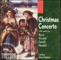 Christmas Concerto - Cantilena; Adrian Shepherd (conductor)