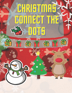 Christmas Connect The Dots: Dot To Dot Coloring Book for Toddlers and Preschool (Christmas Activity Books for Kids)