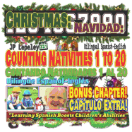 Christmas: Counting Nativities 1 to 20. Bilingual Spanish-English. Bonus Chapter!: Navidad: Contando Natividades 1 Al 20. Biling