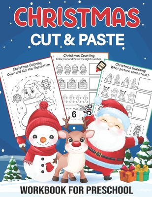 Christmas Cut And Paste Workbook For Preschool: A Fun Christmas Gift And Scissor Skills Activity Book For Kids Ages 2-5... Coloring and Cutting Practices For Children - Publishing, Winter Creativity