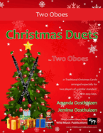 Christmas Duets for Two Oboes: 21 favourite Traditional Christmas Carols arranged for two equal oboe players of intermediate standard.