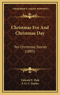 Christmas Eve and Christmas Day: Ten Christmas Stories (1885)