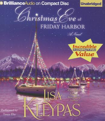 Christmas Eve at Friday Harbor - Kleypas, Lisa, and Eby, Tanya (Read by)