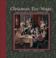 Christmas Eve Magic: Inspired by Charles Dickens' A Christmas Carol