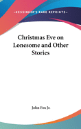 Christmas Eve on Lonesome and Other Stories