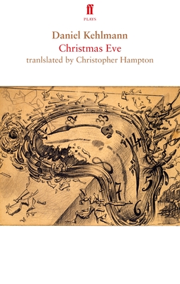 Christmas Eve - Kehlmann, Daniel, and Hampton, Christopher (Translated by)