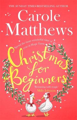 Christmas for Beginners: Fall in love with the ultimate festive read from the Sunday Times bestseller - Matthews, Carole