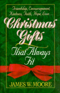 Christmas Gifts That Always Fit - Moore, James W, Pastor