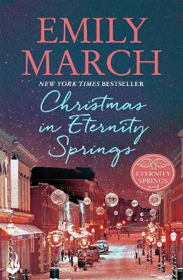 Christmas in Eternity Springs: Eternity Springs 12: A heartwarming, uplifting, feel-good romance series - March, Emily