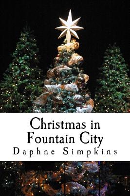 Christmas in Fountain City - Simpkins, Daphne