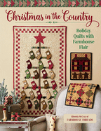 Christmas in the Country: Holiday Quilts with Farmhouse Flair