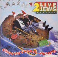 Christmas Jews - 2 Live Jews