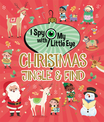 Christmas Jingle & Find (I Spy with My Little Eye) - Berry-Byrd, Holly, and Cottage Door Press (Editor)